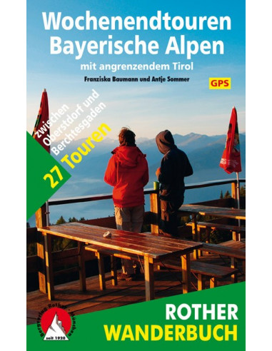 Rother Wochenendetouren Bayrische Alpen von Bergverlag Rother