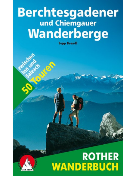 Rother Wanderbuch Berchtesgadener und Chiemgauer Wanderberge von Bergverlag Rother