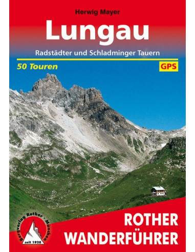 Rother Wanderführer Lungau, Radstädter, Schladminger Tauern von Bergverlag Rother