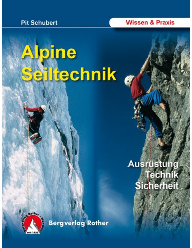 Pit Schubert Alpine Seiltechnik von Bergverlag Rother