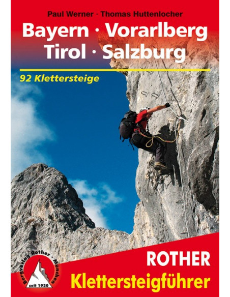 Rother Klettersteigführer Bayern Vorarlberg Tirol Salzburg von Bergverlag Rother