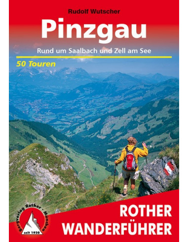 Rother Wanderführer Pinzgau Rund um Saalbach und Zell am See von Bergverlag Rother