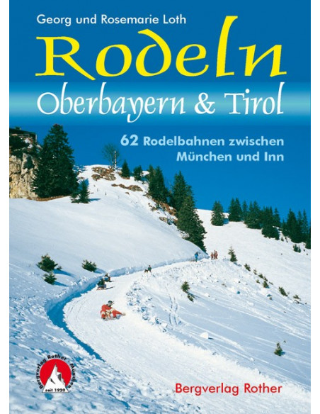 Rother Rodelführer Oberbayern und Tirol von Bergverlag Rother