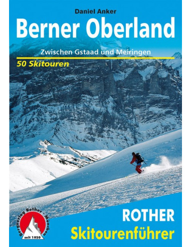 Rother Skitourenführer Berner Oberland von Bergverlag Rother