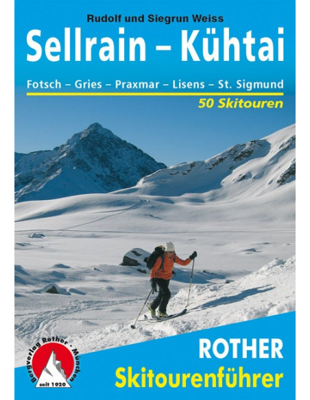 Rother Skitourenführer Sellrain - Kühtai von Bergverlag Rother