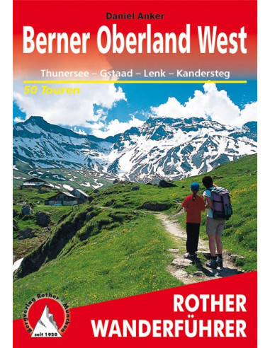 Rother Wanderführer Berner Oberland - West von Bergverlag Rother