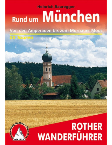 Rother Wanderführer Rund um München von Bergverlag Rother