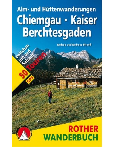 Rother Wanderbuch Alm- und Hüttenwanderungen Chiemgau von Bergverlag Rother