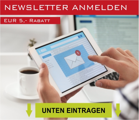 Newsletter abonnieren und EUR 5,- Rabatt sichern